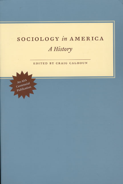 Sociology in America: A History Craig Calhoun