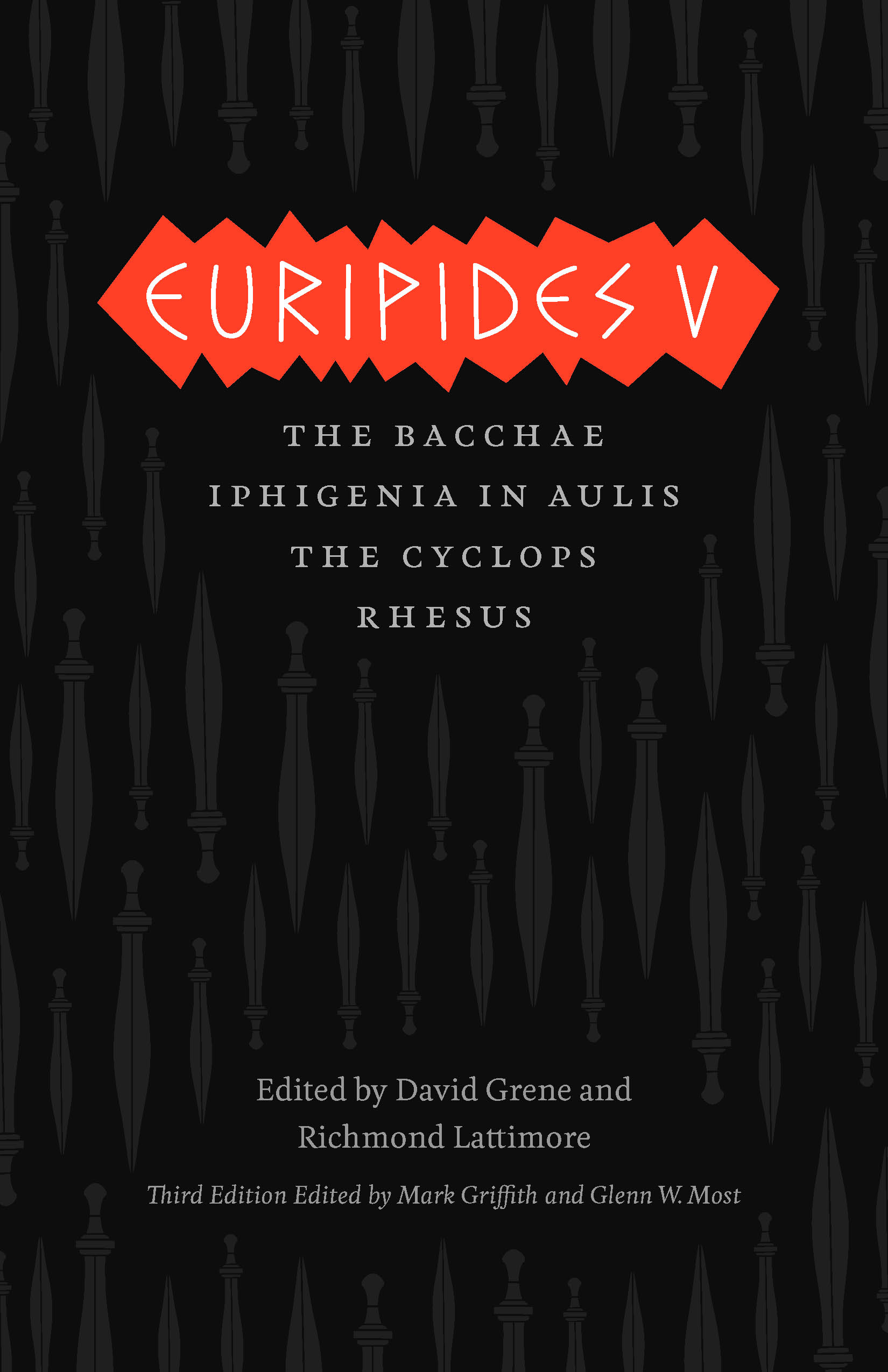 Euripides V: Bacchae, Iphigenia in Aulis, The Cyclops, Rhesus (The Complete Greek Tragedies) Euripides, Mark Griffith, Glenn W. Most and David Grene