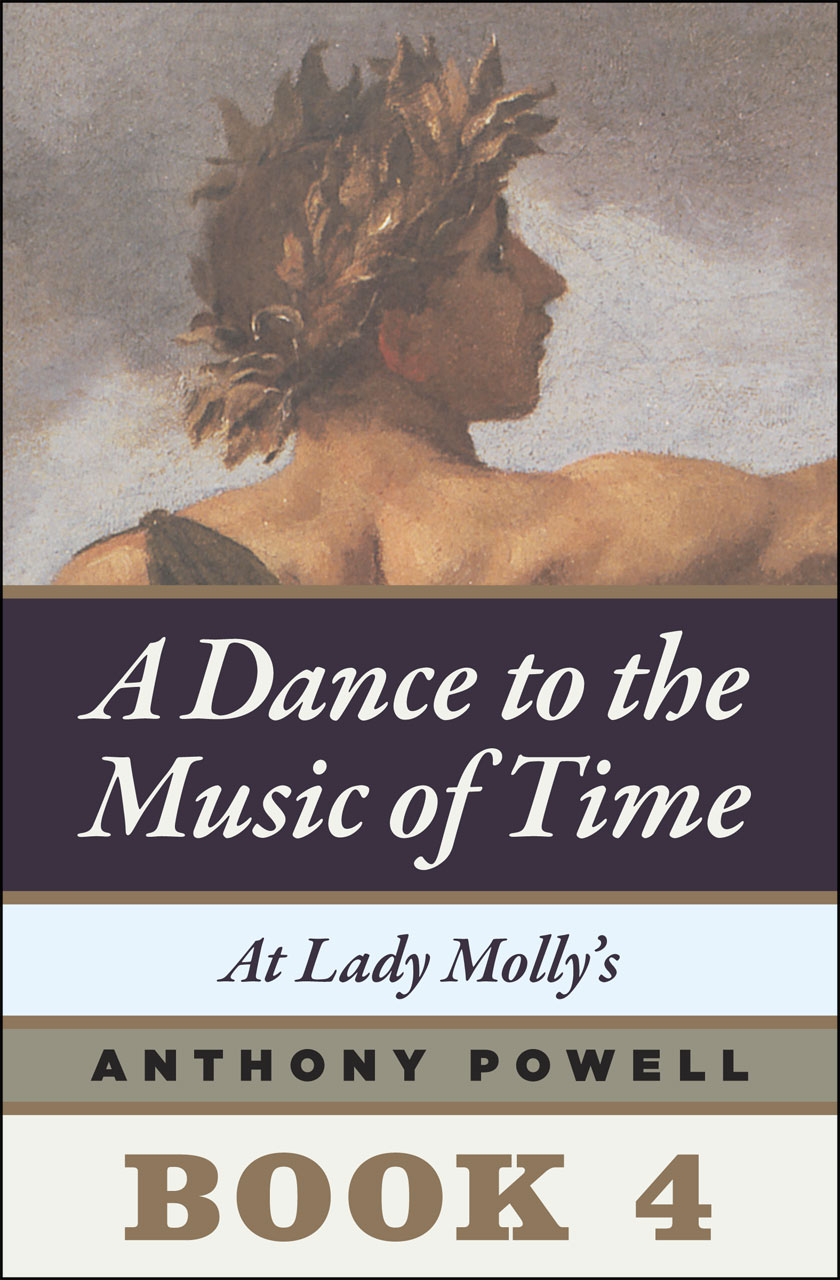 At Lady Molly's: Book 4 of A Dance to the Music of Time Anthony Powell