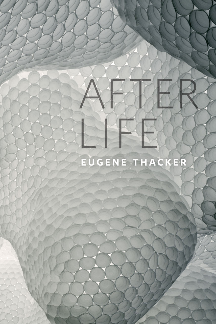 After Life Eugene Thacker