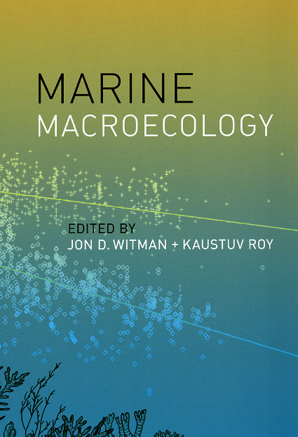 Marine Macroecology Jon D. Witman and Kaustuv Roy