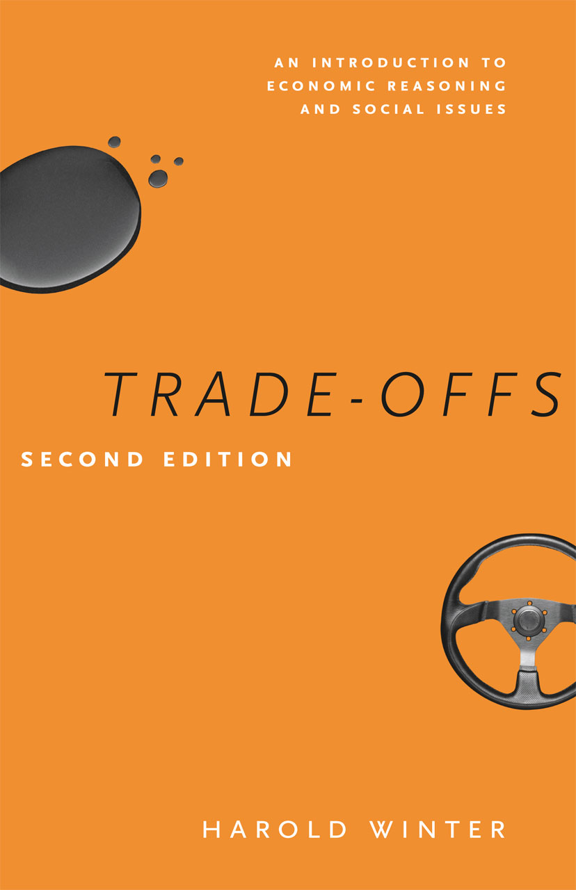 Trade-Offs: An Introduction to Economic Reasoning and Social Issues Harold Winter