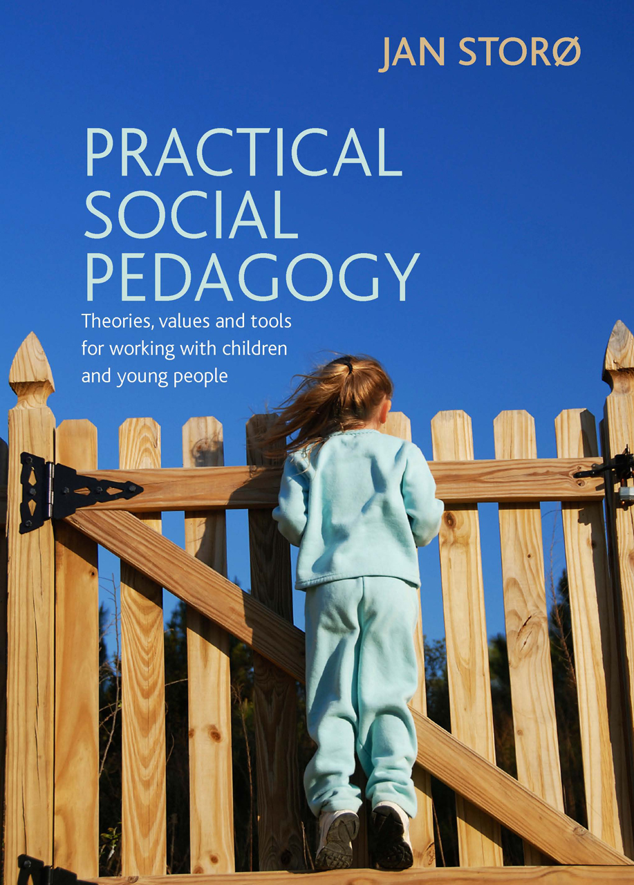 Practical Social Pedagogy Theories Values And Tools For Working With