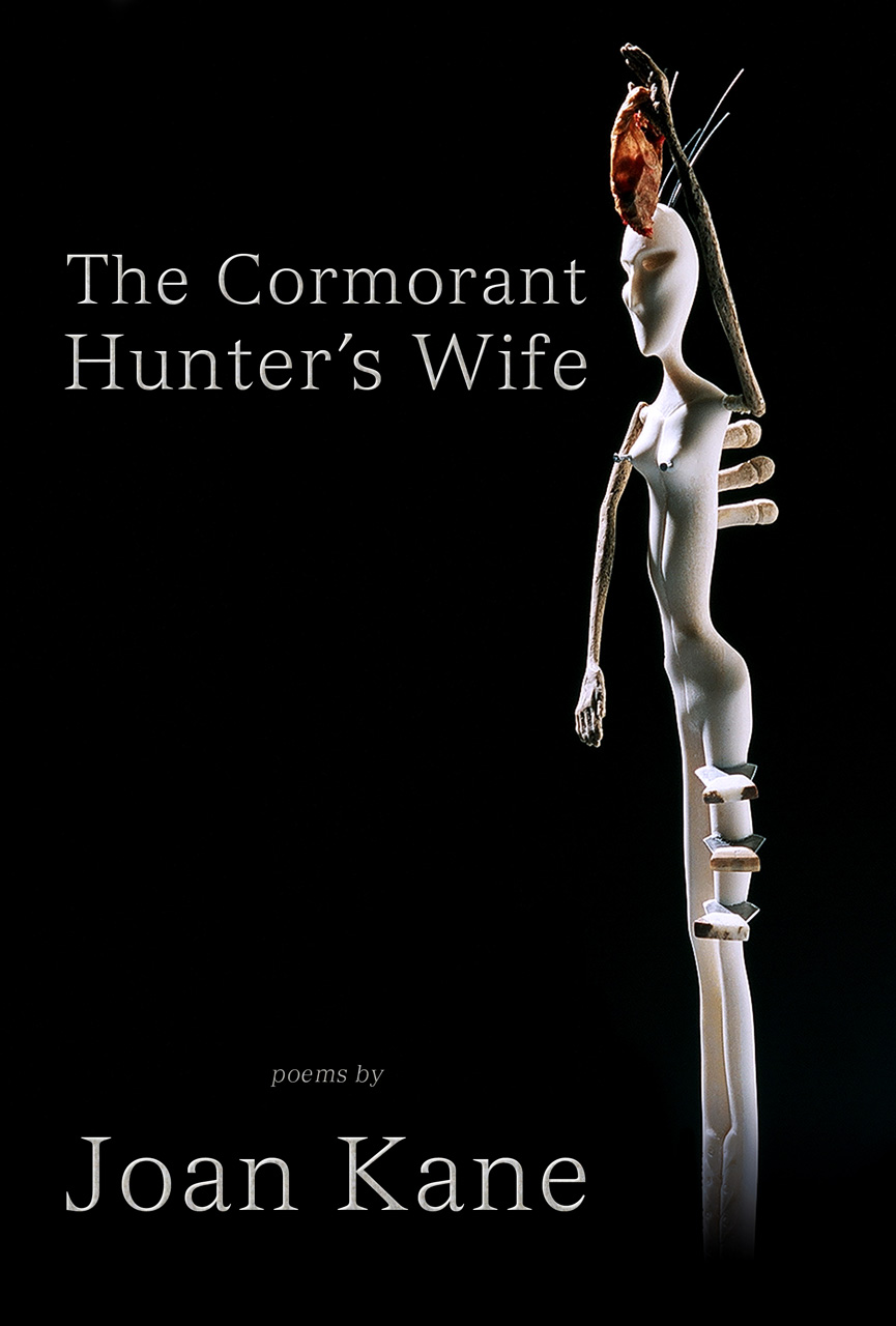 The Cormorant Hunter's Wife (University of Alaska Press - The Alaska Literary Series) Joan Kane