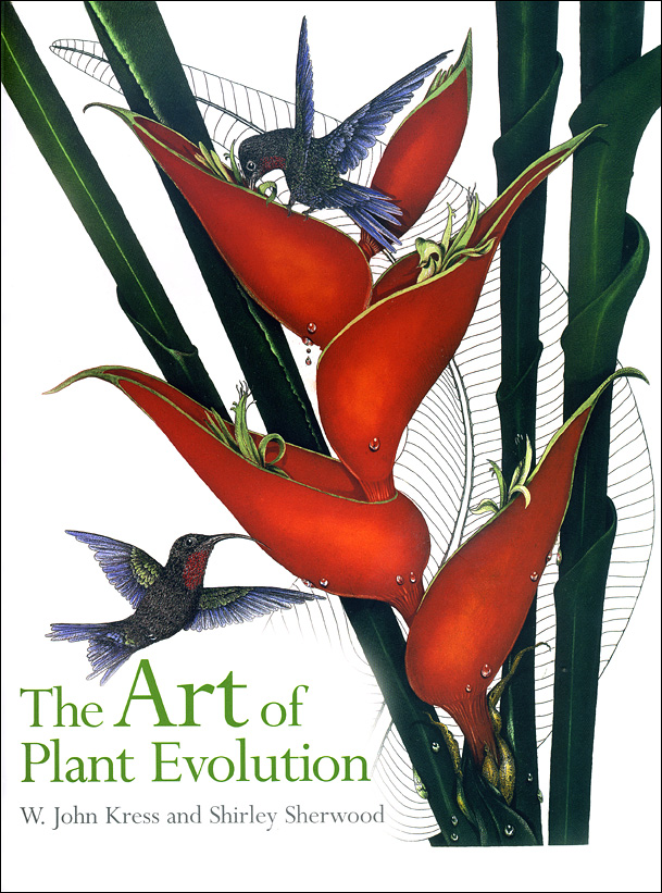 The Art of Plant Evolution W. John Kress and Shirley Sherwood
