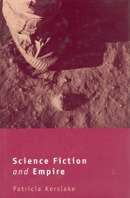 Science Fiction and Empire Patricia Kerslake