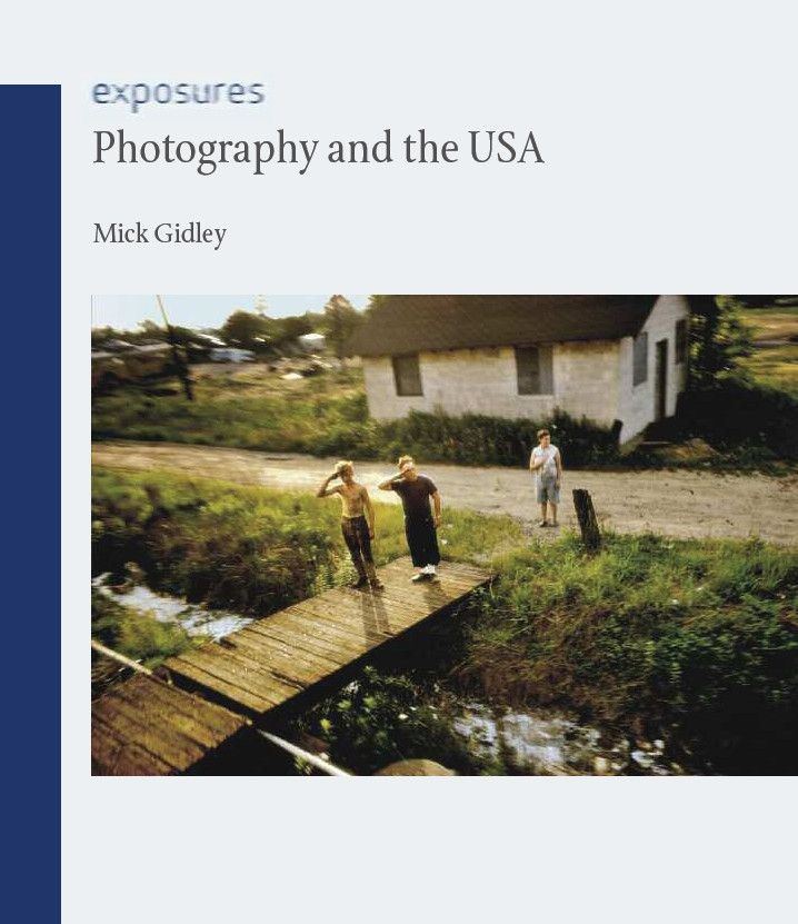 Photography and the USA (Reaktion Books - Exposures) Mick Gidley