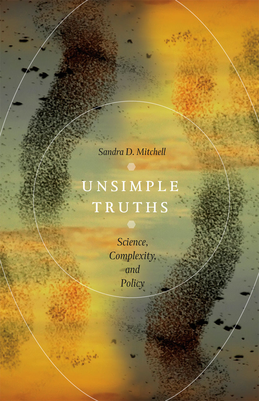 Unsimple Truths: Science, Complexity, and Policy, Mitchell
