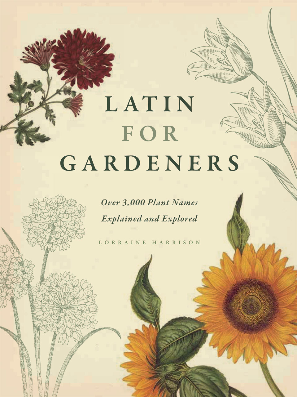 Latin for Gardeners Over 3,000 Plant Names Explained and Explored