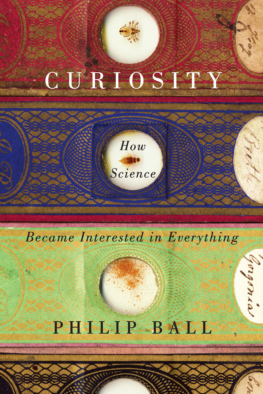 BOOK: Curiosity: How Science Became Interested In Everything | The ...