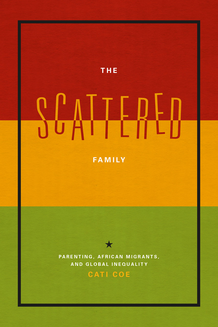 The Scattered Family: Parenting, African Migrants, and 