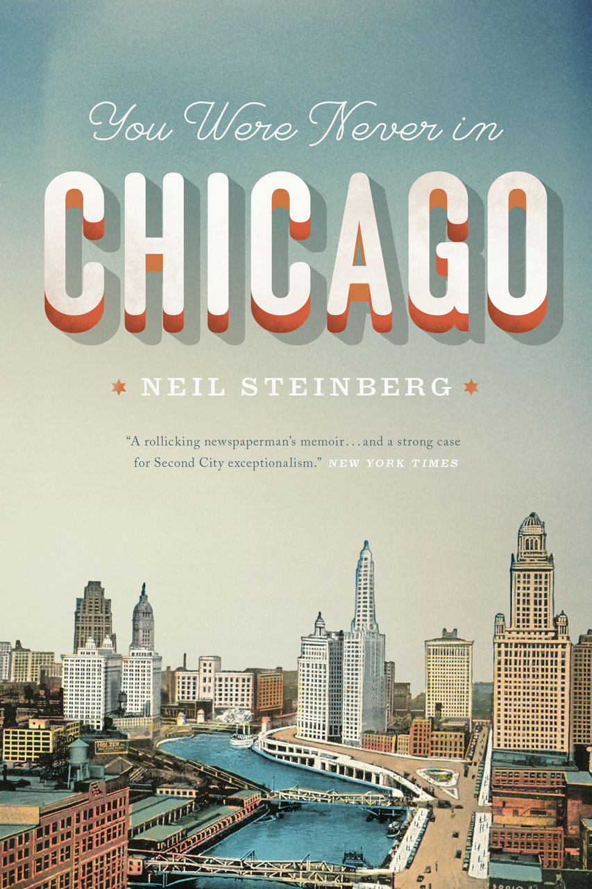 You Were Never In Chicago Steinberg