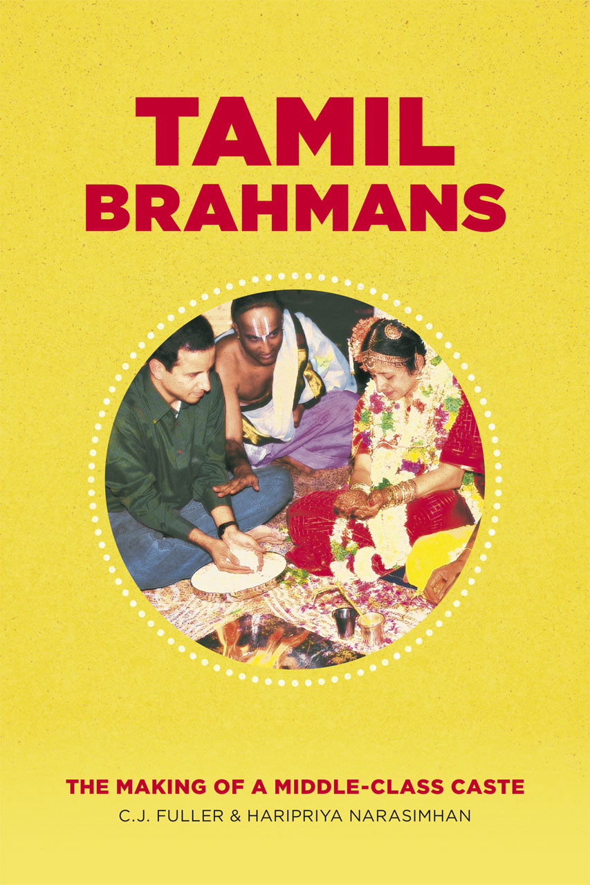 tamil-brahmans-the-making-of-a-middle-class-caste-fuller-narasimhan