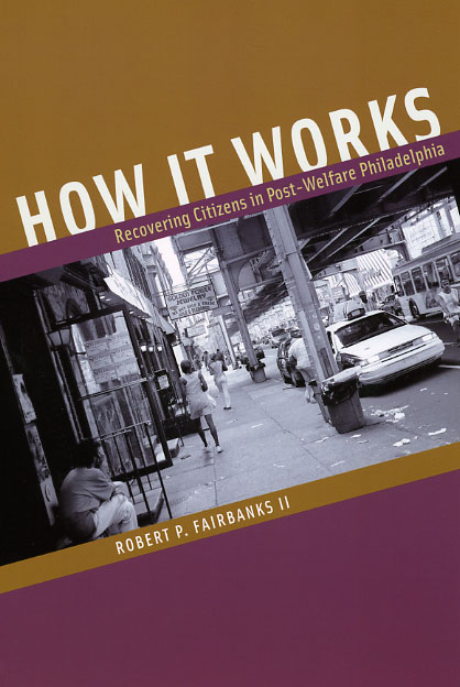 How It Works Recovering Citizens In Post Welfare Philadelphia Fairbanks