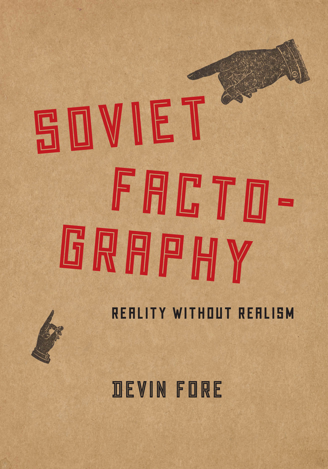Soviet Factography: Reality without Realism, Fore