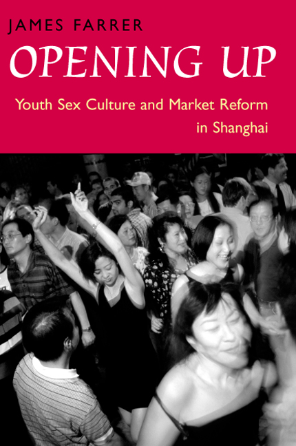 Opening Up Youth Sex Culture And Market Reform In Shanghai Farrer 