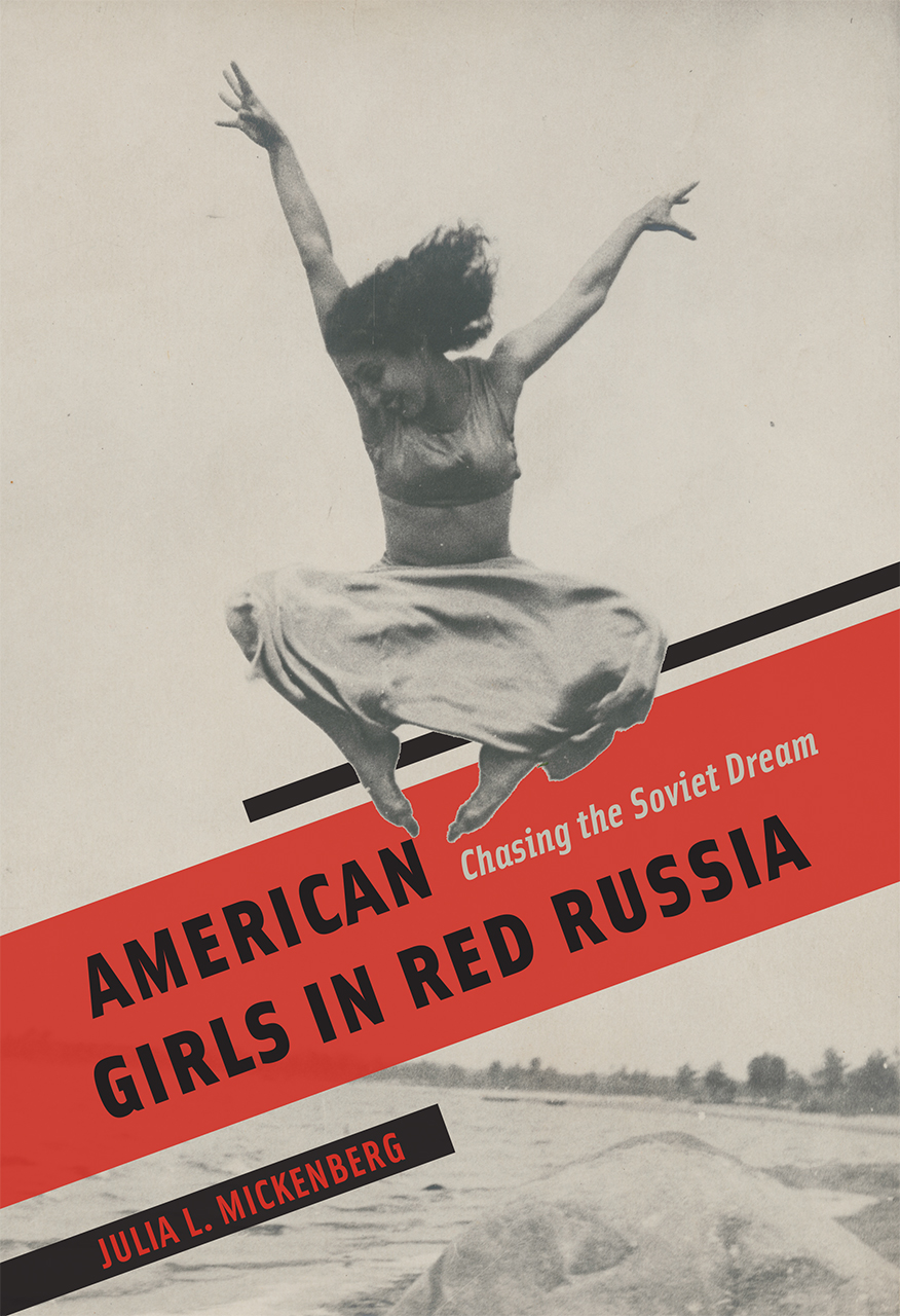 Girls in Red Russia: Chasing the Soviet Mickenberg