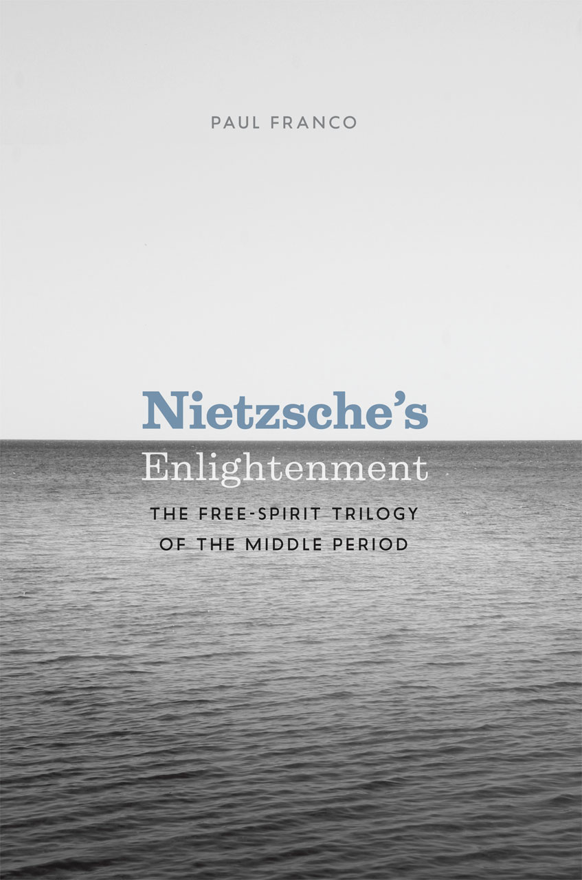 Nietzsche's Enlightenment: The Free-Spirit Trilogy of the 