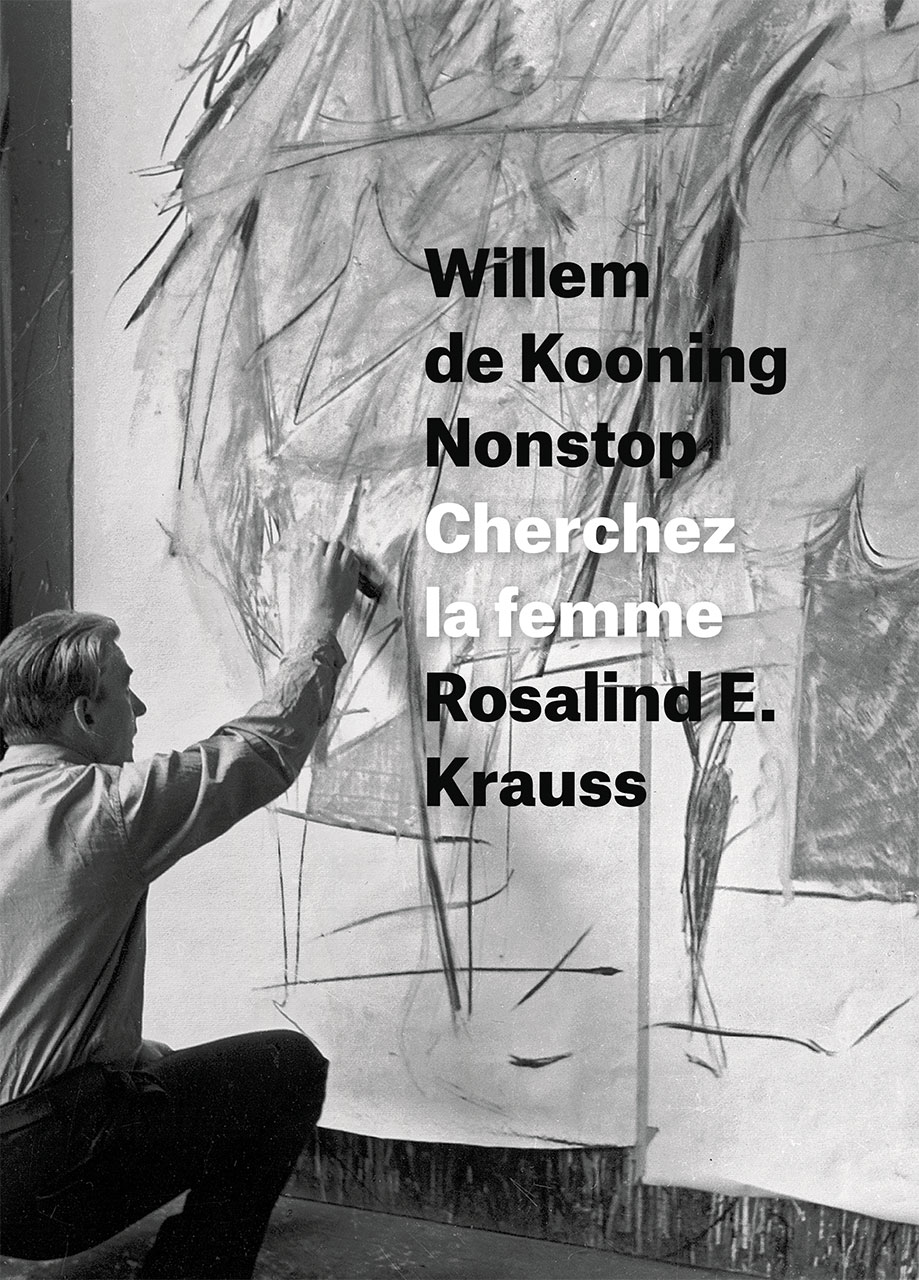 Willem de Kooning Nonstop: Cherchez la femme, Krauss