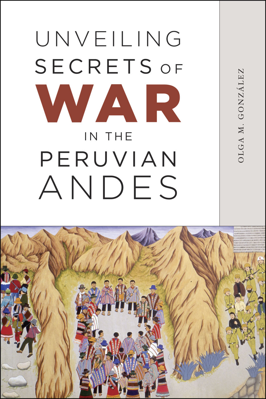 Unveiling Secrets Of War In The Peruvian Andes Gonz 225 Lez