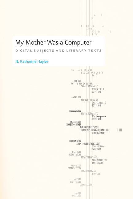 My Mother Was A Computer Digital Subjects And Literary Texts Hayles