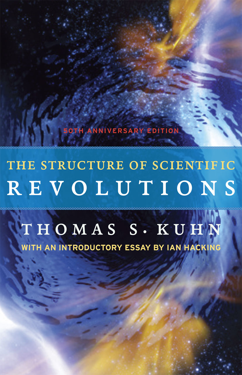 The Structure Of Scientific Revolutions 50th Anniversary Edition Kuhn Hacking 8882