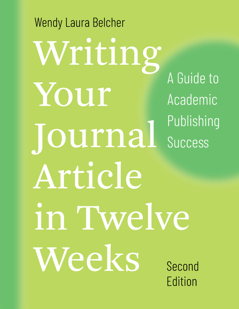 Writing Your Journal Article In Twelve Weeks Second Edition A