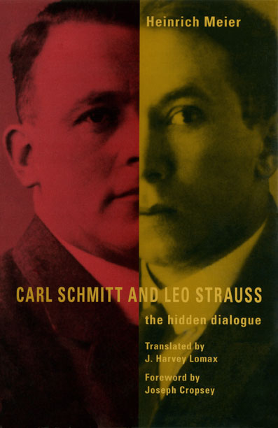 Carl Schmitt and Leo Strauss: The Hidden Dialogue, Meier, Lomax