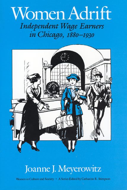 Women Adrift Independent Wage Earners In Chicago 1880