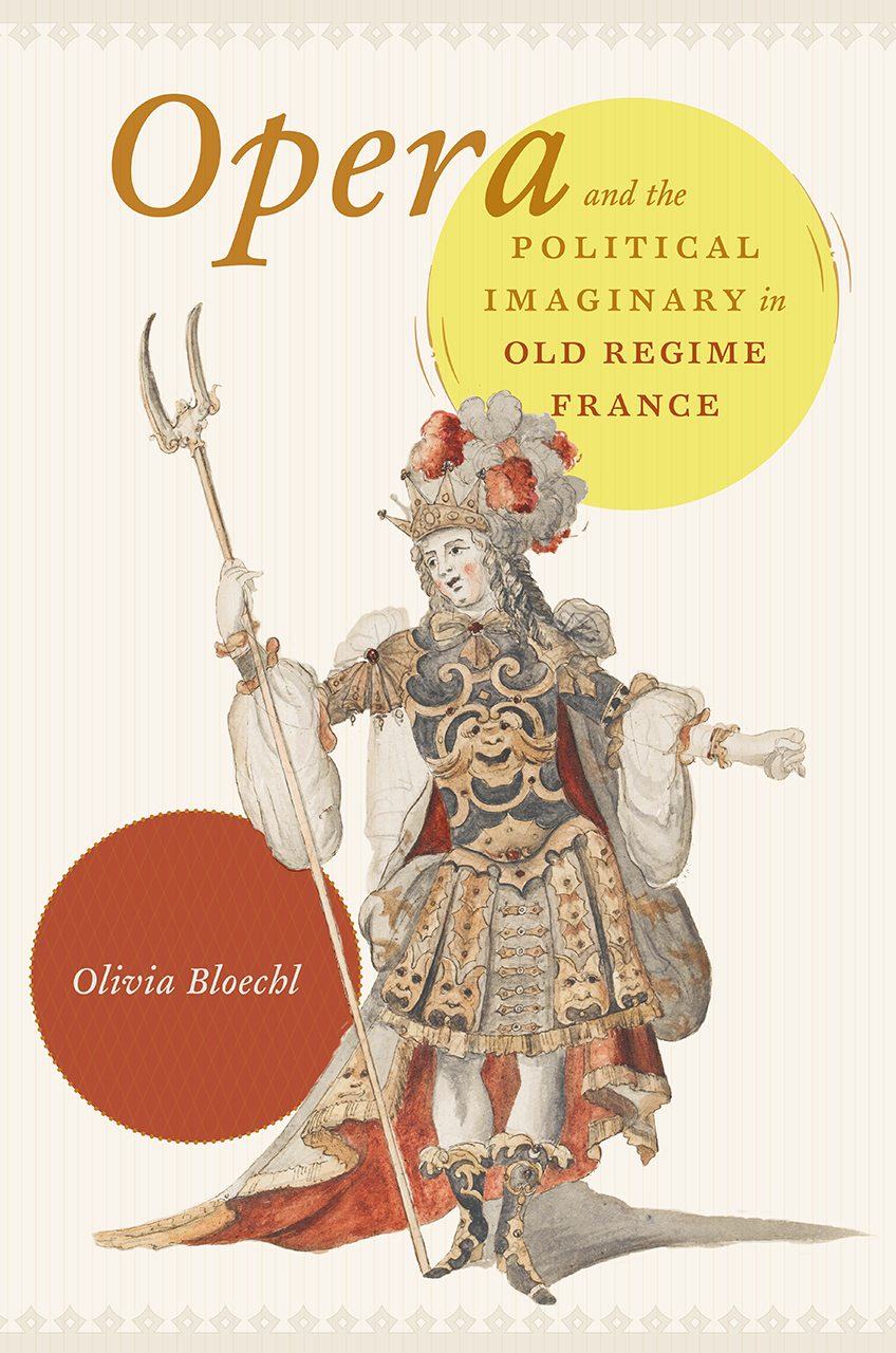 opera-and-the-political-imaginary-in-old-regime-france-bloechl