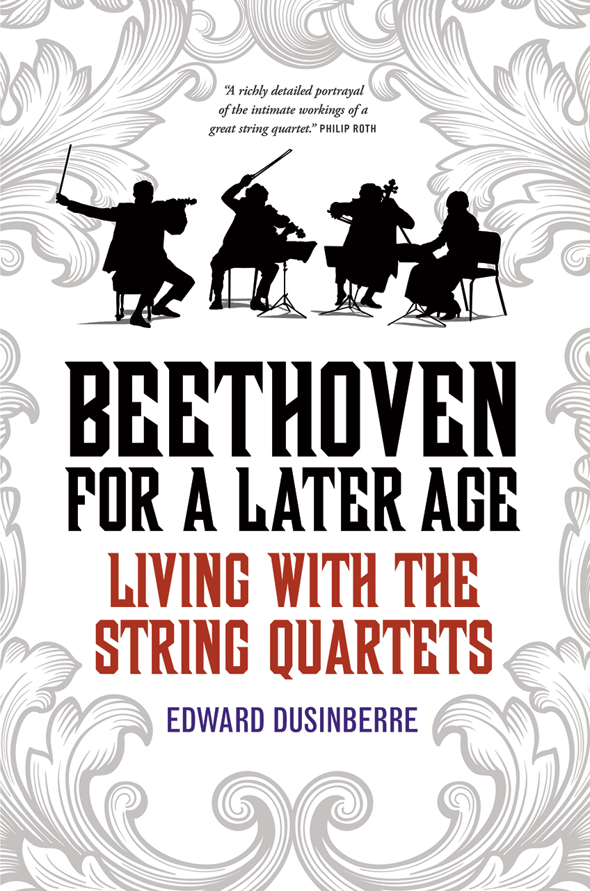 Beethoven For A Later Age Living With The String Quartets - 
