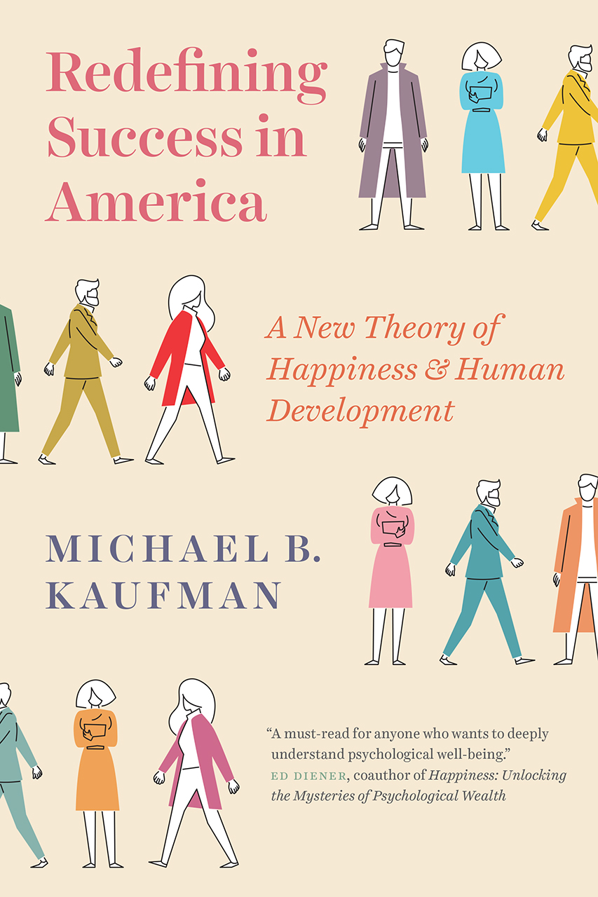 Redefining Success In America A New Theory Of Happiness And - 