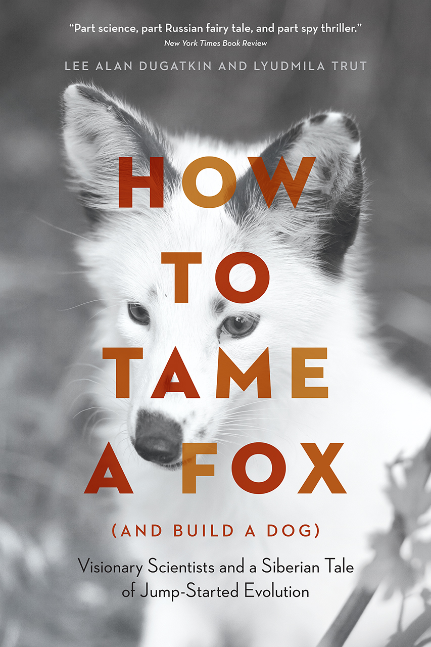 How To Tame A Fox And Build A Dog Visionary Scientists - 