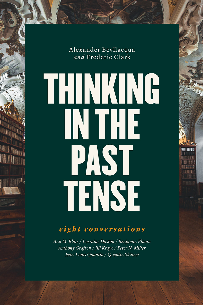 Thinking In The Past Tense Eight Conversations Bevilacqua Clark