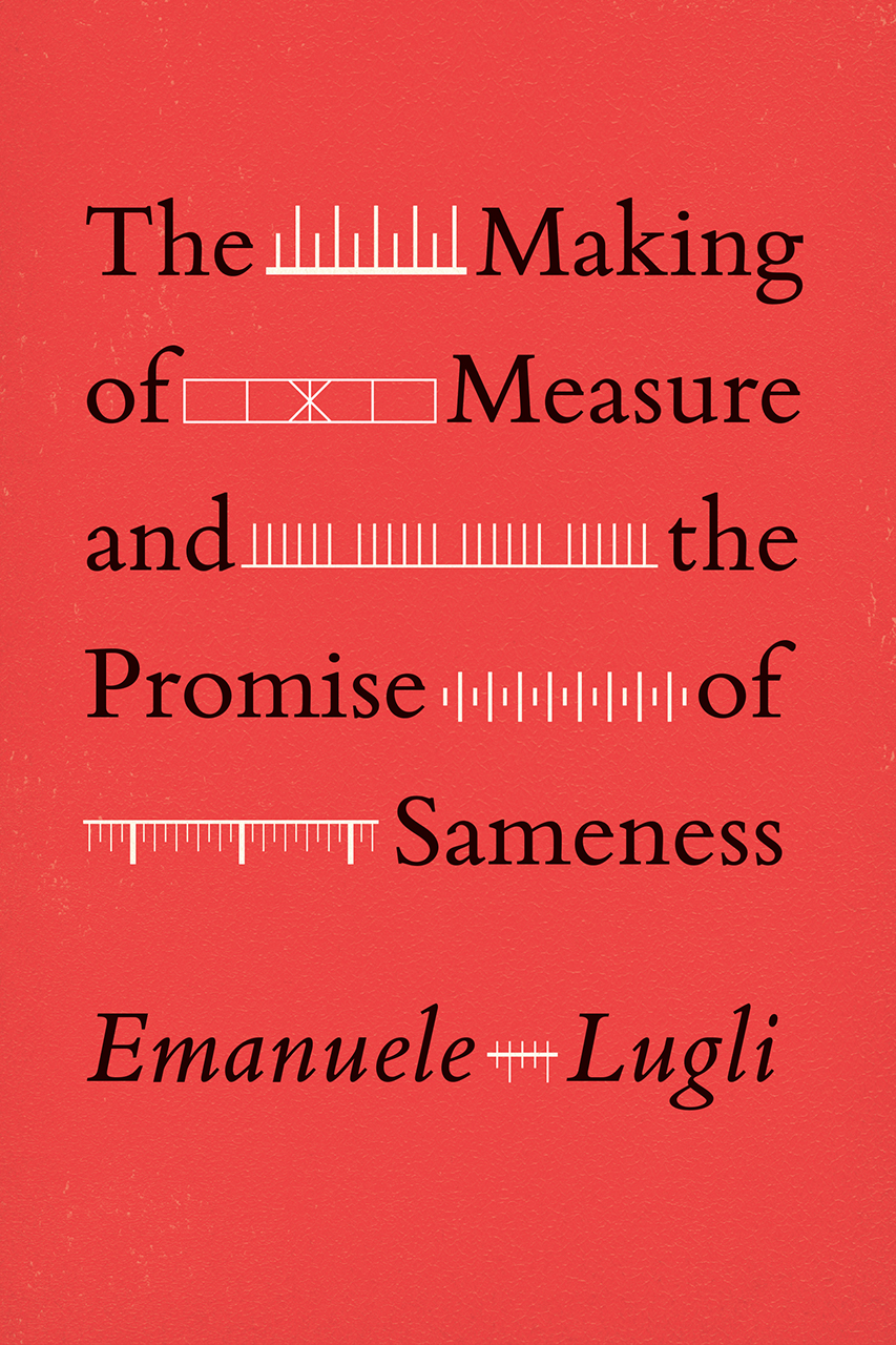 The Making Of Measure And The Promise Of Sameness Lugli
