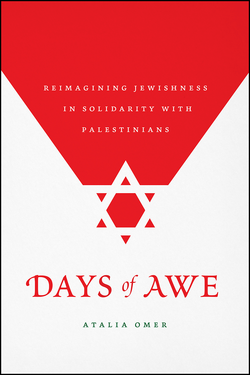 Days of Awe Reimagining Jewishness in Solidarity with Palestinians, Omer