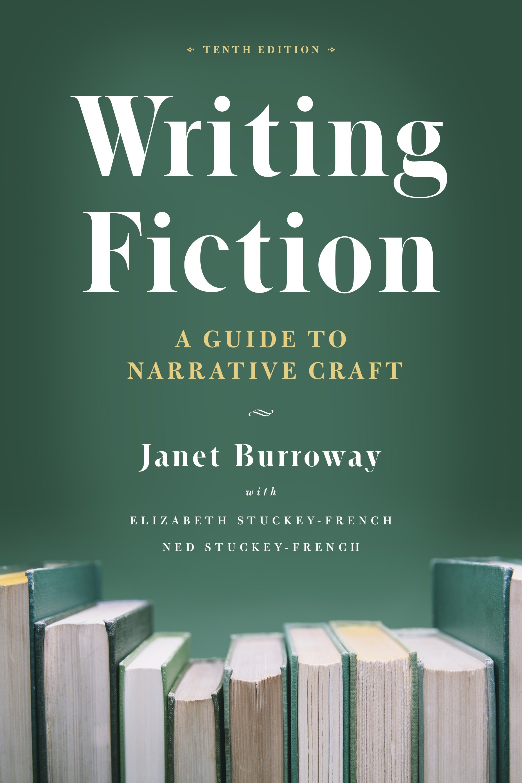 Writing Fiction Tenth Edition A Guide To Narrative Craft - 