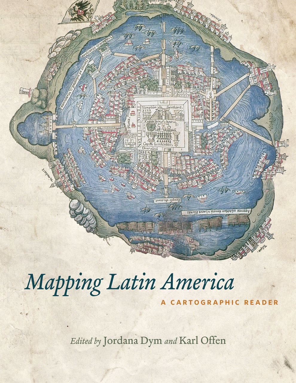 Mapping Latin America A Cartographic Reader Dym Offen