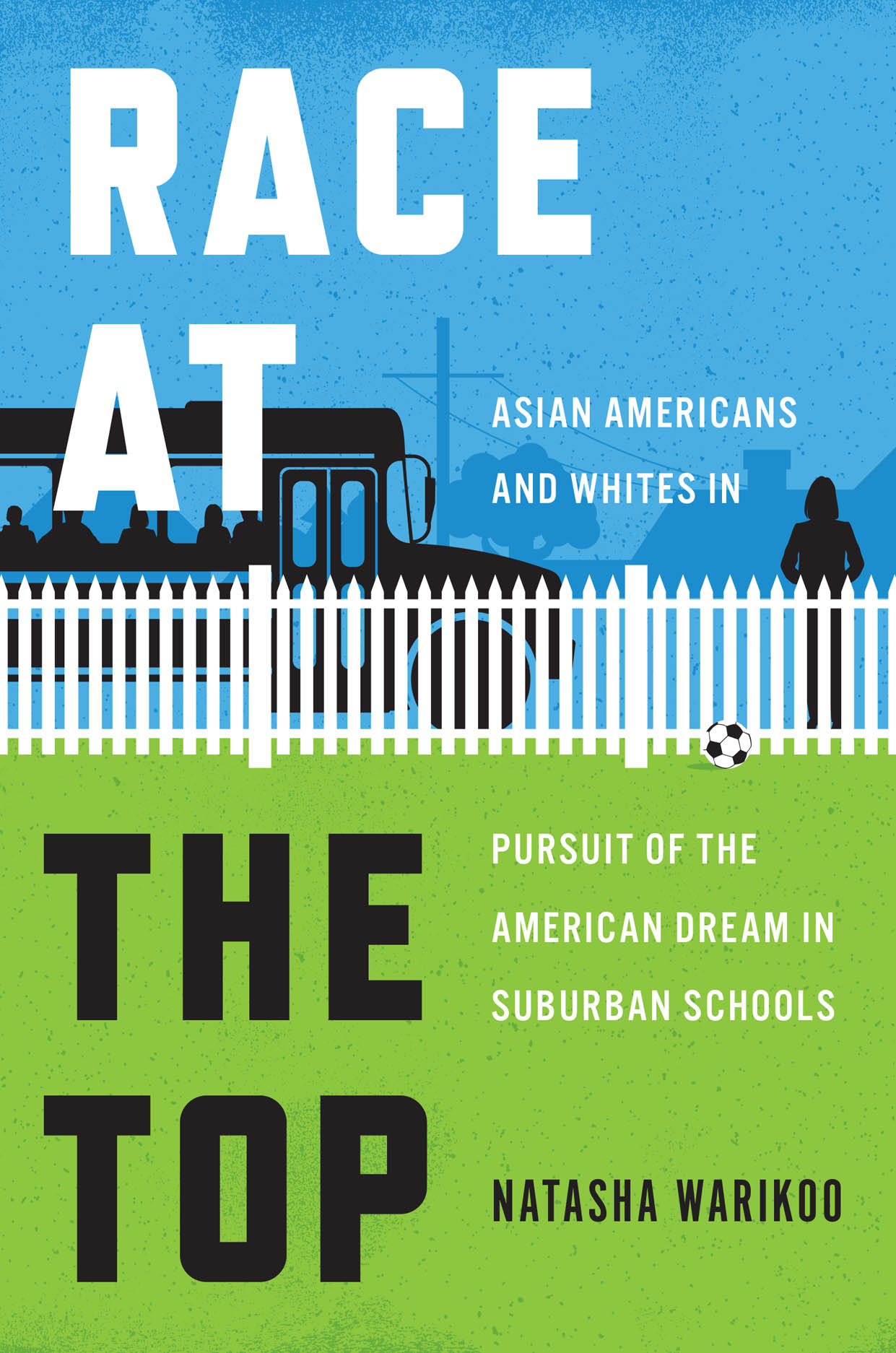 Race at the Asian Americans and in Pursuit of the American Dream in Suburban Schools,
