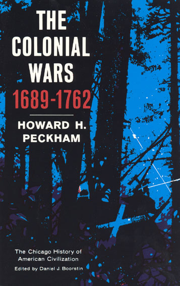 Colonial Wars 1689 1762 Peckham