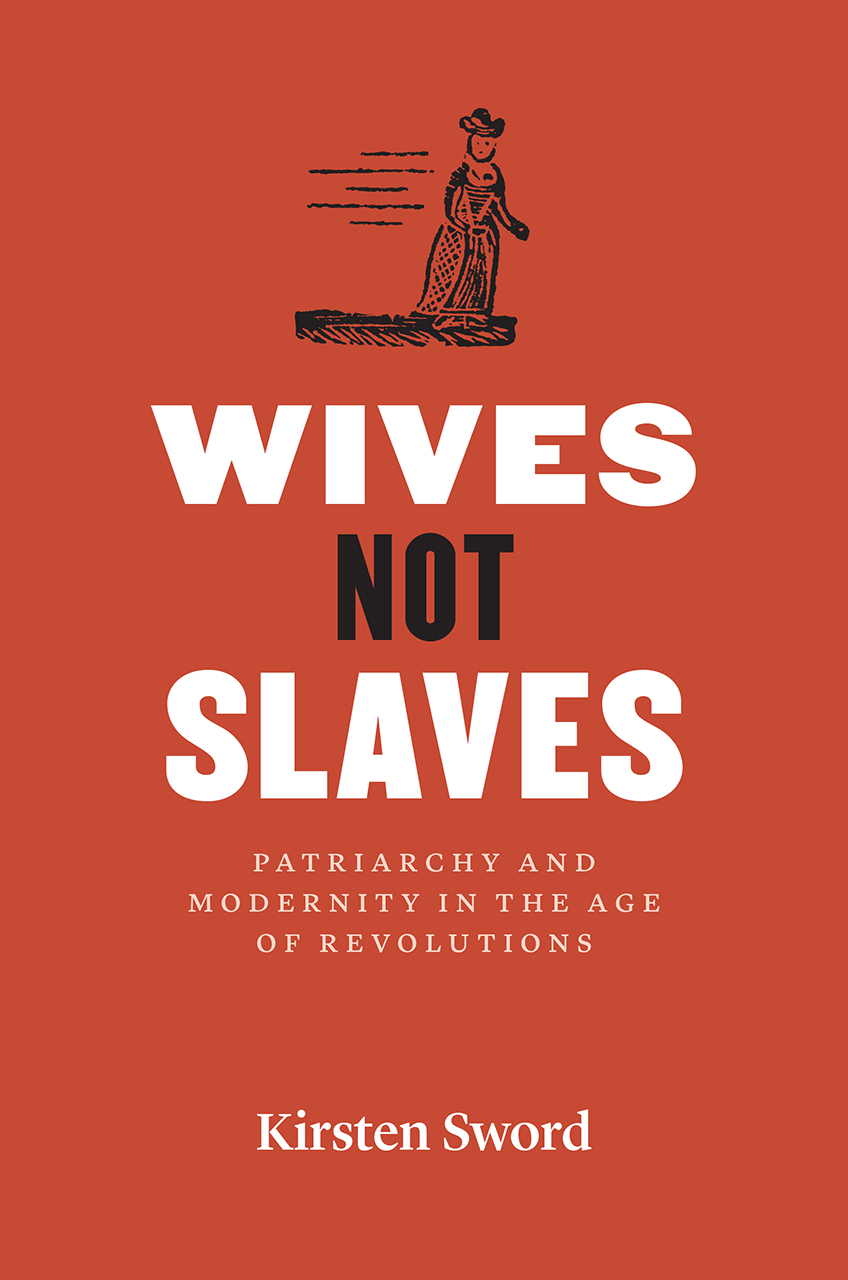Wives Not Slaves Patriarchy and Modernity in the Age of Revolutions, Sword image