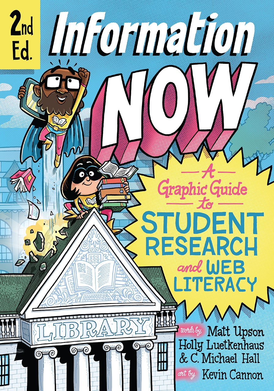Information Now, Second Edition: A Graphic Guide to Student ...