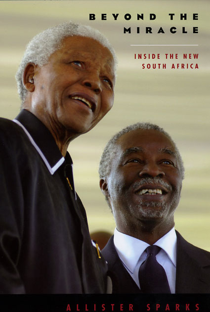 Beyond The Miracle Inside The New South Africa Sparks