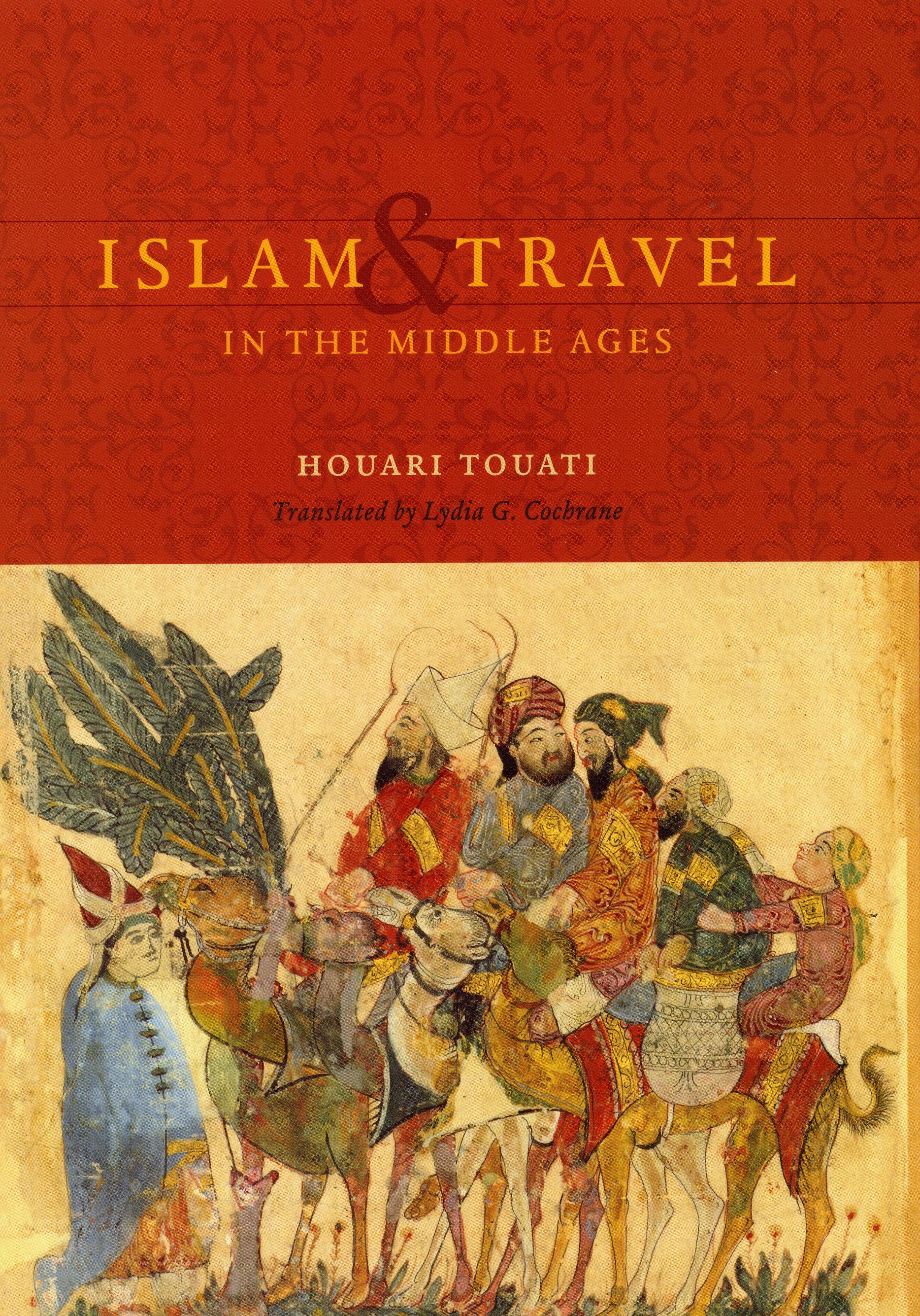 Islam and Travel in the Middle Ages, Touati, Cochrane
