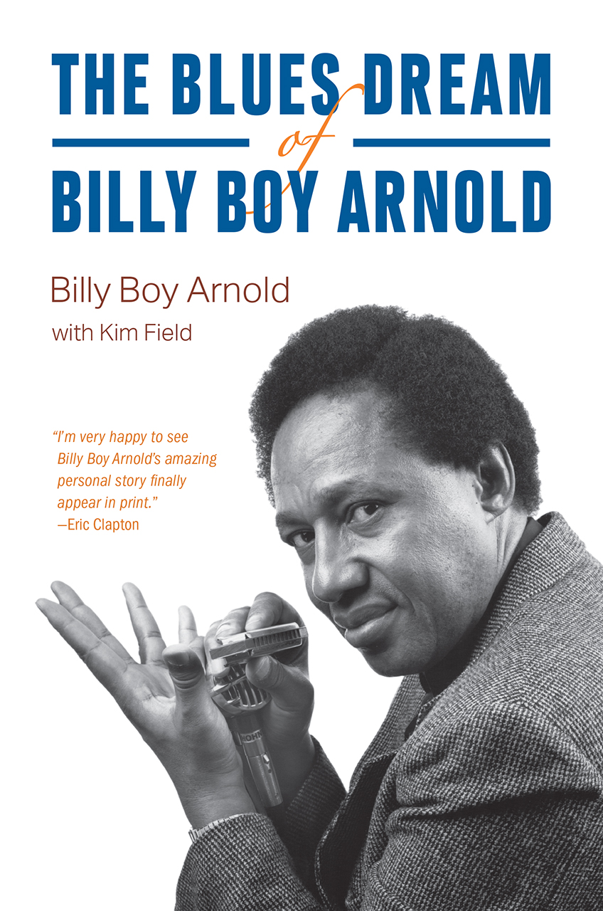 The Blues Dream of Billy Boy Arnold, Arnold, Field