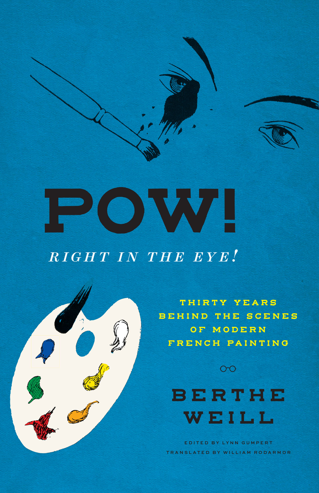 Pow! Right in the Eye!: Thirty Years behind the Scenes of Modern