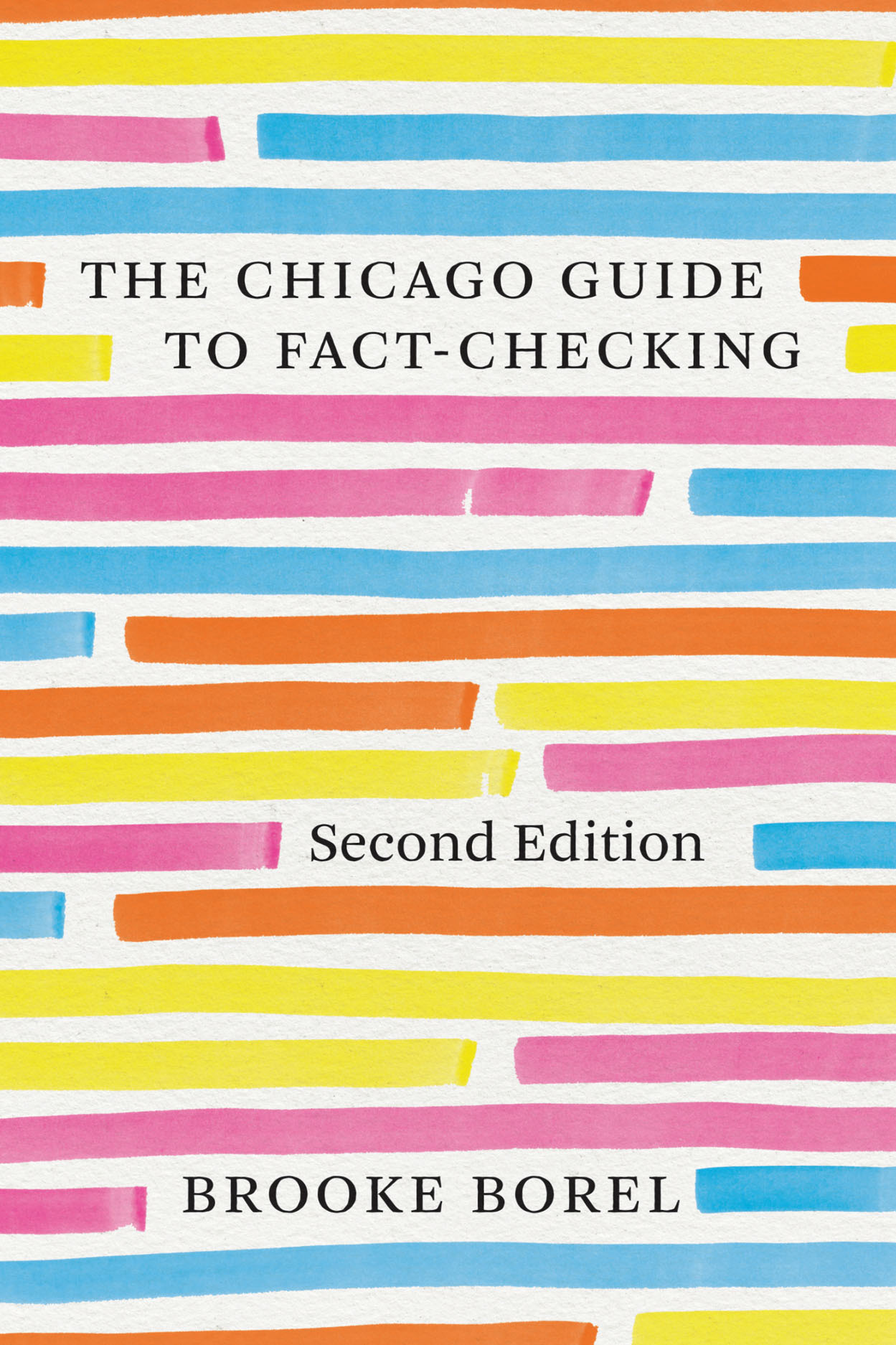 The Chicago Guide to Fact-Checking, Second Edition, Borel
