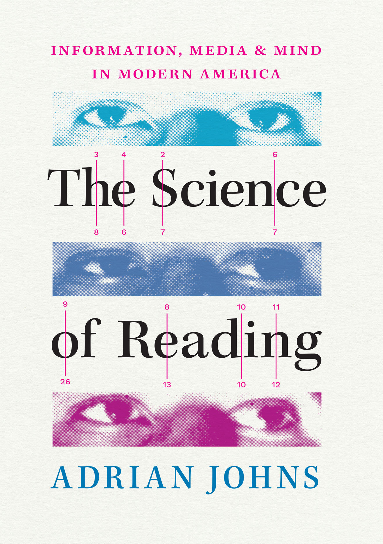 The Science of Reading: Information, Media, and Mind in Modern
