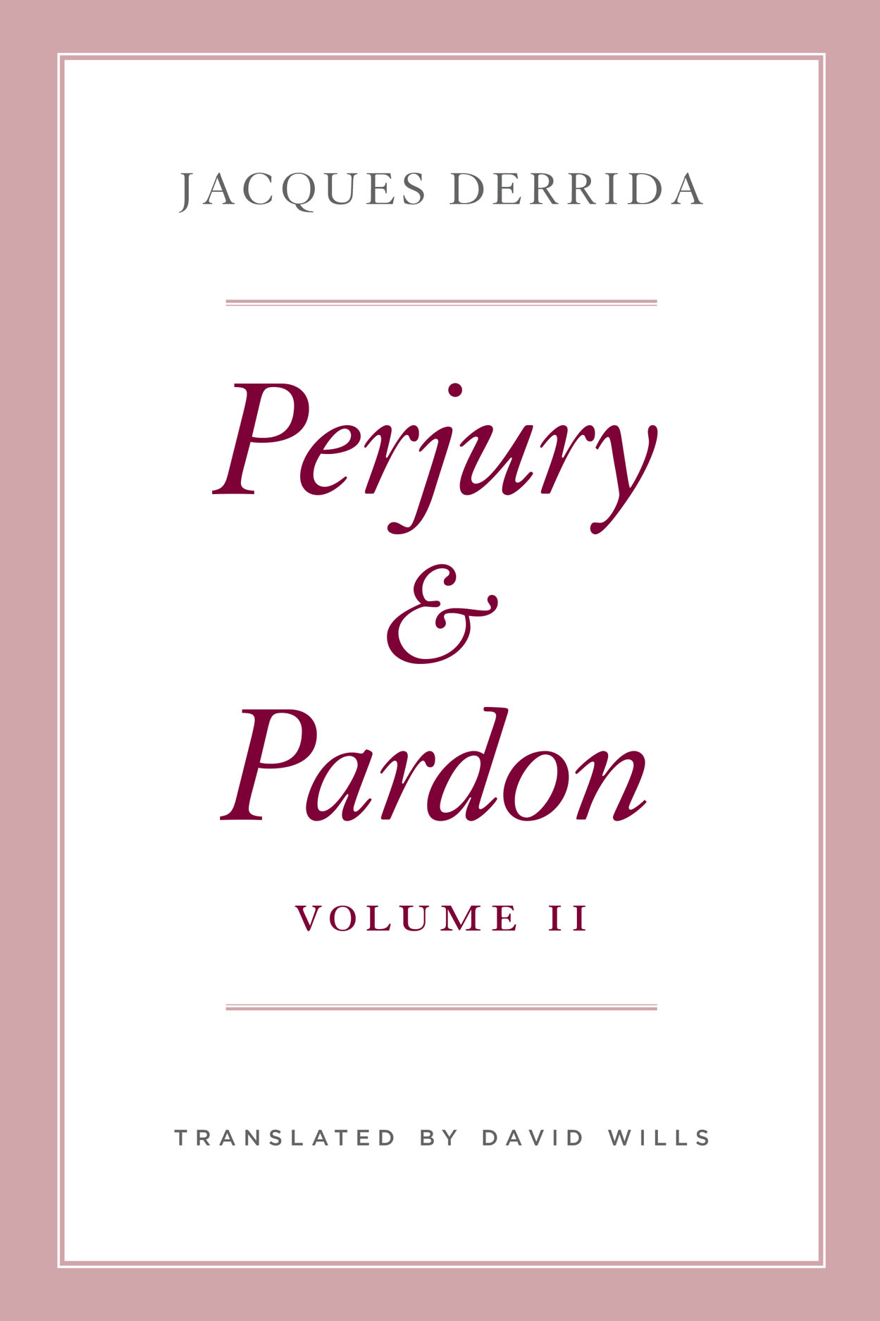 Perjury and Pardon, Volume II, Derrida, Wills, Michaud