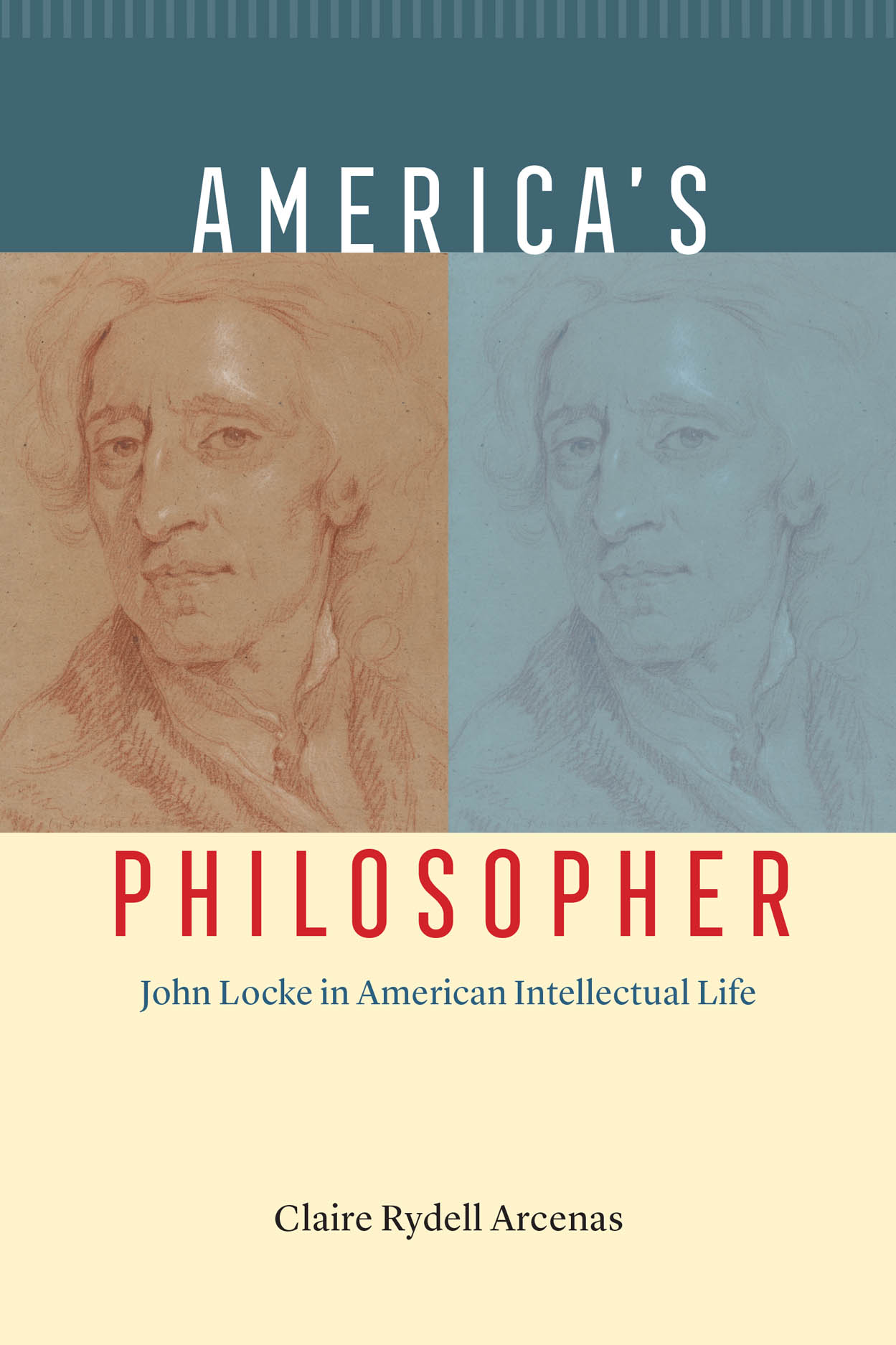 America's Philosopher: John Locke in American Intellectual Life, Arcenas